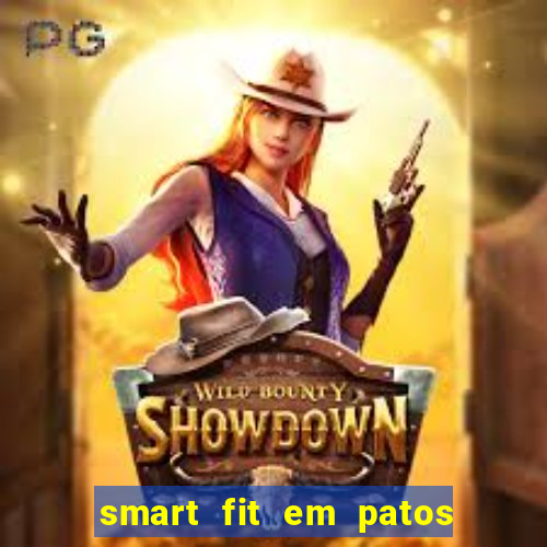 smart fit em patos de minas